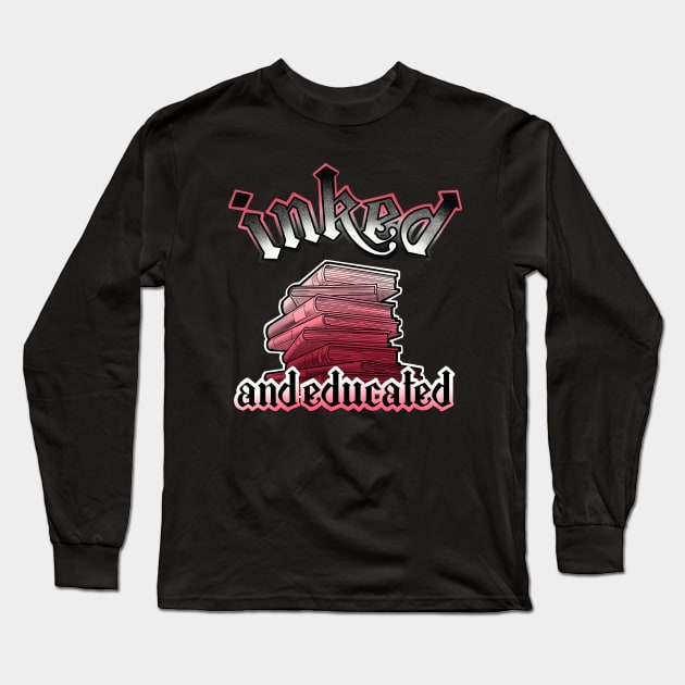 inked and educated Long Sleeve T-Shirt by weilertsen